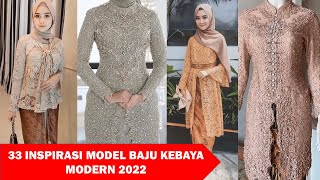 33 INSPIRASI MODEL BAJU KEBAYA MODERN 2024 MODEL KEBAYA MODERN [upl. by Rakel]