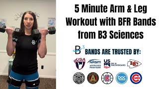 5 minute Arm and Leg Workout with B3 BFR Bands [upl. by Alexio]