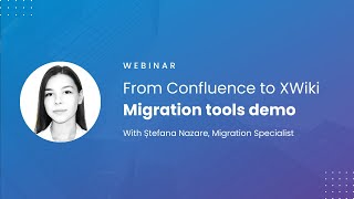 Webinar  From Confluence to XWiki Migration tools demo [upl. by Seth]