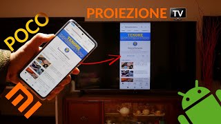 Come condividere lo schermo del Telefono XIAOMI  POCO alla TV di casa [upl. by Alexander]