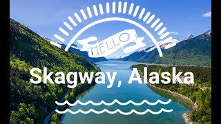 Skagway Alaska  USA [upl. by Pillyhp880]