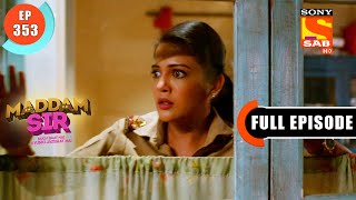 Maddam sir  A Haunted Police Station Ep 353  Full Episode  23rd November 2021 [upl. by Nonahs]