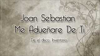 Joan Sebastian  Me Adueñare De Ti Con Letra [upl. by Aloibaf]