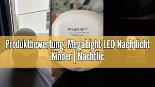 Produktbewertung MegaLight LED Nachtlicht Kinder  Nachtlicht Baby ohne verschluckbare Kleinteile [upl. by Ysnap360]