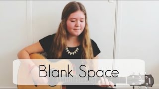 Blank space  Taylor Swift Cover [upl. by Cutlerr992]