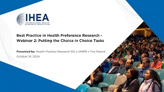 Best Practice in Health Preference Research  Webinar 2 Putting the Choice in Choice Tasks [upl. by Inness976]