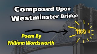 Composed Upon WESTMINSTER BRIDGE ▷ William Wordsworth [upl. by Jessica28]