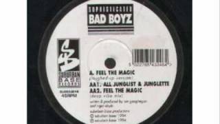 Sophisticated Bad Boyz  Feel The Magic Roughed Up Mix [upl. by Hairacaz375]