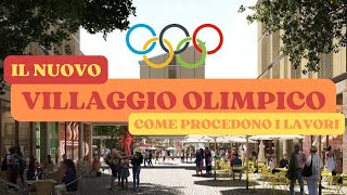 Il villaggio olimpico di MilanoCortina 2026 la situazione dei cantieri [upl. by Caundra]