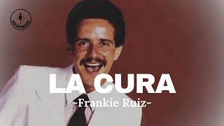 Frankie Ruiz  La Cura LETRA [upl. by Bridget]