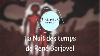 Tas deux minutes  1  La nuit des temps de René Barjavel [upl. by Engdahl]