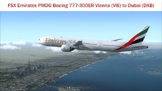 FSX Emirates PMDG Boeing 777300ER Vienna VIE to Dubai DXB [upl. by Arutak4]