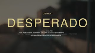 MERANI DESPERADO CLIP OFFICIEL [upl. by Dehlia658]