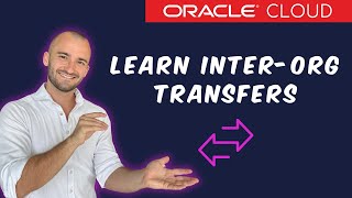 FREE COURSE  How to use Oracle Clouds InterOrganization Transfers  Free EndUser Training [upl. by Nesahc790]