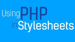 Using PHP in Stylesheets CSS Tutorial [upl. by Annadiana]