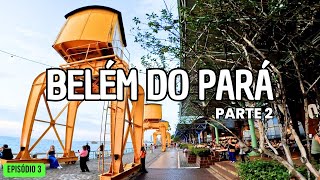 Pontos Turísticos em Belém do Pará  Parte 02  Ep 03 [upl. by Onaimad]