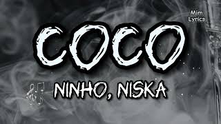 Ninho Niska  Coco ParolesLyrics  Elle veut ma tchigidji Jsuis comme Arafat dans coupédécalé [upl. by Tsenrae]