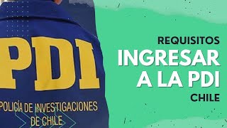 Requisitos para ENTRAR a la PDI en CHILE 👮 [upl. by Leddy520]