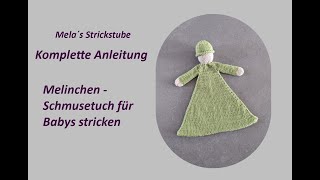 Ragmela 82  Melinchen  Schmusetuch für Babys  Babyspielzeug stricken [upl. by Ezarra]