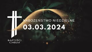 Nabożeństwo Niedzielne  03032024 [upl. by Tirza]