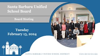 SB Unified  Board Meeting  Tuesday February 13 2024 [upl. by Eyla]