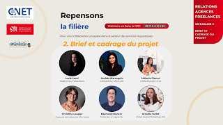 Brief et cadrage du projet – Série Relations agencesfreelances  Repensons la filière 26 [upl. by Ahkihs]