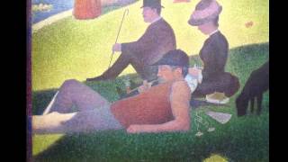 Seurat A Sunday on La Grande Jatte [upl. by Boggers685]