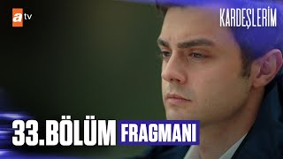 Kardeşlerim 33 Bölüm Fragmanı  Sen de Süsenden hoşlanıyordun galiba atvturkiye [upl. by Binni297]