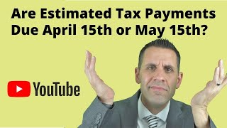 2021 Estimated Tax Payments Are Still Due April 15th [upl. by Bayer]