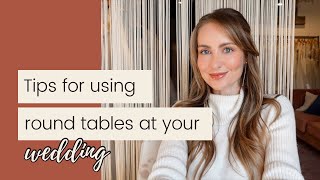 Tips if Youre Using Round Tables at Your Wedding [upl. by Johnath]