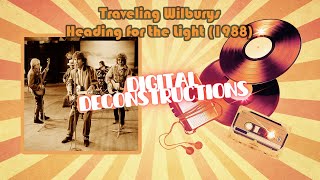 Traveling Wilburys Heading for the Light Instrumental DigitalDeconstructions [upl. by Eelyr29]