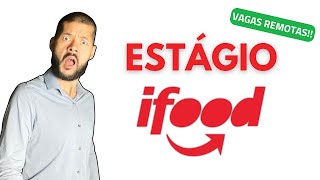 Como passar no ESTÁGIO IFOOD 2025 [upl. by Stclair]