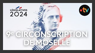 Élections législatives 2024  les candidats et les enjeux de la 9ᵉ circonscription de Moselle [upl. by Airdnua13]