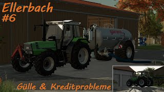 LS22 Gülle fahren und Kreditprobleme  6  Ellerbach [upl. by Leumek]