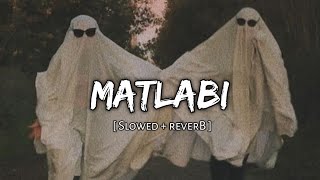 Matlabi  Slowed and Reverb  Music Lover [upl. by Attenweiler485]