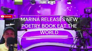 MARINA RELEASES NEW POETRY BOOK EAT THE WORLD [upl. by Albemarle]