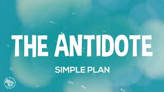 Simple Plan  The Antidote Lyrics [upl. by Rena307]