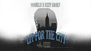 Bizzy Banks x 808 Melo  Lit For The City Official Audio [upl. by Namyw778]