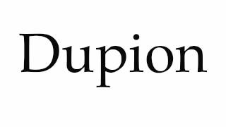 How to Pronounce Dupion [upl. by Xylon]