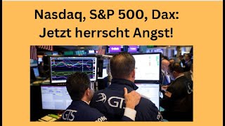 Nasdaq SampP 500 Dax Jetzt herrscht Angst Marktgeflüster [upl. by Assin892]