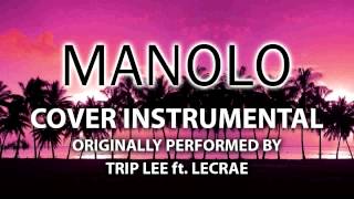 Manolo Cover Instrumental In the Style of Trip Lee ft Lecrae [upl. by Hotchkiss]