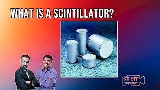 What is a Scintillator L18 [upl. by Alexio]