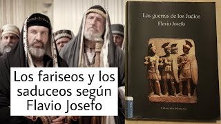 Los FARISEOS y los SADUCEOS según FLAVIO JOSEFO  Las Guerras de los Judíos  Armandosky Trosky [upl. by Iman332]