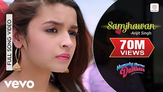 Samjhawan Full Video  Humpty Sharma Ki DulhaniaVarun AliaArijit Singh Shreya Ghoshal [upl. by Kilian]