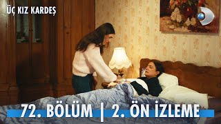 Üç Kız Kardeş 72 Bölüm 2 Ön İzleme kanald [upl. by Ahsonek]