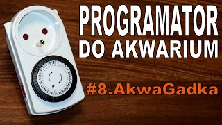 Programator czasowy do akwarium 8 AkwaGadka [upl. by Ezitram]