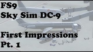 Fs9 Sky Sim Dc9 First impression P1 [upl. by Tucker]