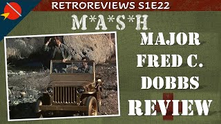 MASH Major Fred C Dobbs  Season 1 Episode 22  Retro Review [upl. by Airamahs]