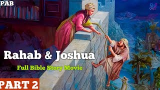 Rahab amp Joshua  Full Bible Stories Hindi Urdu  PART 2  Christian Movie  PAB Bible Stories [upl. by Carlynn293]