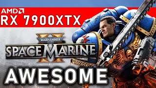 Warhammer 40K Space Marine 2 4K AMD RX 7900XTX InDepth Look and Preview Driver  Native  FSR [upl. by Lauralee]